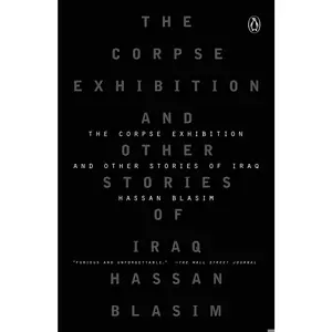 USED-The Corpse Exhibition: And Other Stories of Iraq by Blasim, Hassan (Paperback)