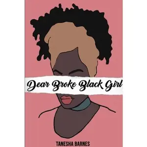 USED-Dear Broke Black Girl by Barnes, Tanesha (Paperback)
