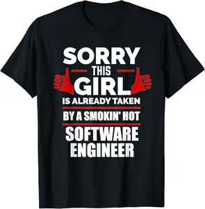 Girl is Taken by a Smoking Hot Software Engineer T-shirt - Antonioja Shop 23B07N4QFFSB
