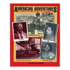 USED-American Adventures, True Stories From America's Past, Part 2, 1870 to Present by Morrie Greenberg (Paperback)