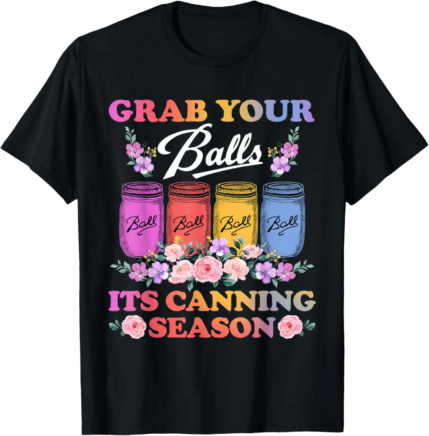 Women's 100% Cotton Casual Vintage Distressed Graphic T-Shirt - "Grab Your Balls Its Canning Season" Canning Hippie Top, Tshirt