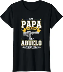 Family & Relationship Words - Ser Papa ES Un Honor Ser Abul Vintage Graphic Tees Menswear Casual Cotton Streetwear T Shirts for Women Unisex
