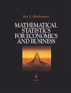 USED-Mathematical Statistics for Economics and Business by Ron C. Mittelhammer (Hardcover)