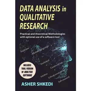 USED-Data Analysis in Qualitative Research: Practical and Theoretical Methodologies with Optional Use of a Software Tool by Shkedi, Asher (Paperback)