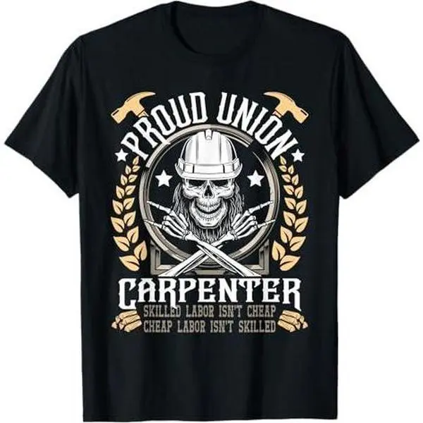 Proud Union Carpenter - Woodworking Carpentry Woodworker T-Shirt