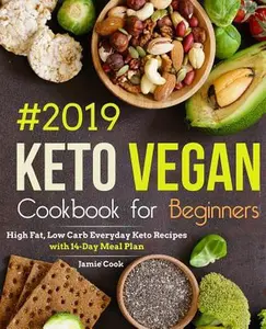USED-Keto Vegan Cookbook for Beginners #2019: High Fat, Low Carb Everyday Keto Recipes with 14-Day Meal Plan by Cook, Jamie (Paperback)