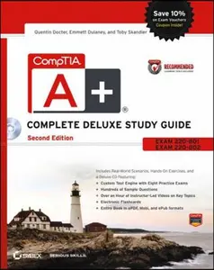 USED-CompTIA A+ Complete Deluxe Study Guide Recommended Courseware: Exams 220-801 and 220-802 by Emmett Dulaney (Hardcover)