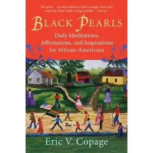 USED-Black Pearls: Daily Meditations, Affirmations, and Inspirations for African-Americans by Copage, Eric V. (Paperback)