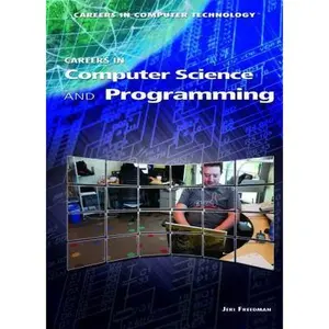 USED-Careers in Computer Science and Programming by Freedman, Jeri (Library Binding)