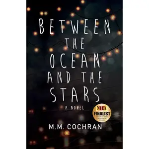 Between the Ocean and the Stars -- M. M. Cochran - Paperback