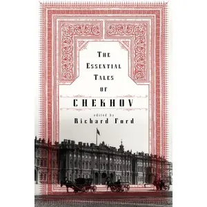The Essential Tales of Chekhov by Anton Chekhov [Paperback Book]