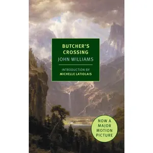 Butcher's Crossing -- John Williams - Paperback