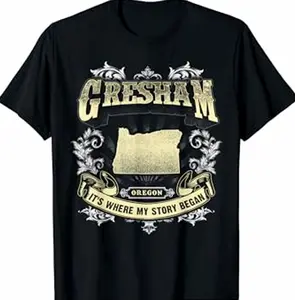 Gresham Oregon, It's Where My Story Began T-Shirt CMU