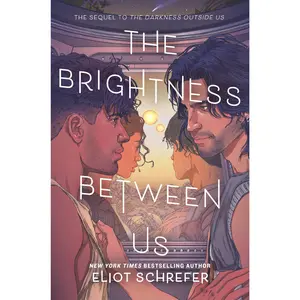 The Brightness Between Us by Eliot Schrefer [Paperback Book]