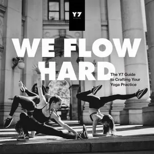 USED-We Flow Hard: The Y7 Guide to Crafting Your Yoga Practice by Levey, Sarah (Paperback)