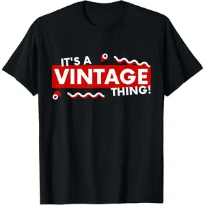 100% Cotton Unisex It's a Vintage Thing Retro 90s Aesthetic Thrifted Classic T-Shirt