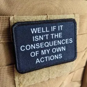 Well if it isn't the consequences of my own actions meme 2"x3" morale patch with hook and loop backing