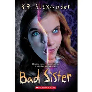 Bad Sister -- K. R. Alexander, Paperback