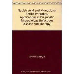 USED Book - Nucleic Acid and Monoclonal Antibody Probes: Applications in Diagnostic Microbiology (Infectious Disease and Therapy) by Bala Swaminathan (Hardcover) - english