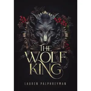 The Wolf King Hardcover supplier: Lauren Palphreyman