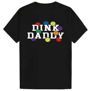 Funny Pickleball Pun, Suitable for Pickleball Enthusiasts Dink Daddy Gift T Shirt, 100% Cotton, Versatile Cotton Top, Suitable for Casual or Relaxing Looks, All Day Comfort 200g graphic tees Men's T Shirts Comfort Wear Classic Cotton Tee Casual