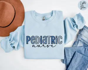 PICU Nurse T-Shirt / Sweatshirt / Hoodie , PICU Nurse Shirt Pediatric Nurse , Pediatric PEDS , Pediatric Intensive Care Unit Cotton