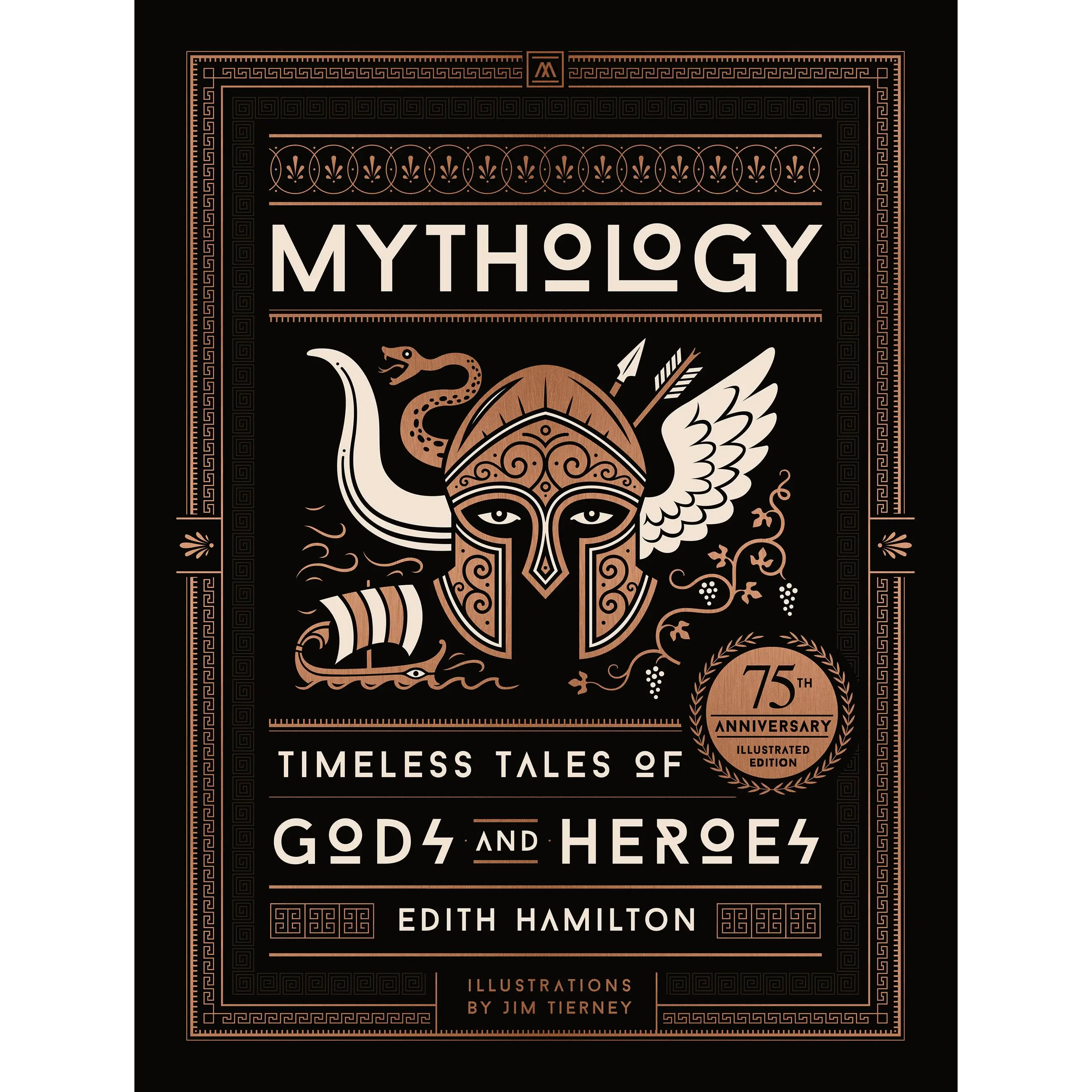 Mythology (75th Anniversary Illustrated Edition) by Edith Hamilton, Jim Tierney [Hardcover Book]