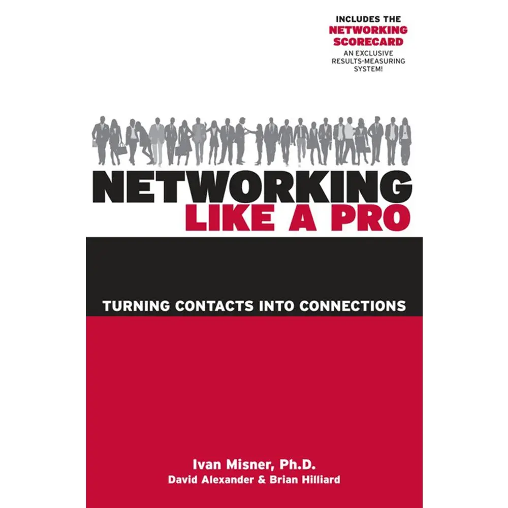 USED-Networking Like a Pro: Turning Contacts into Connections by Ivan Misner (Paperback)