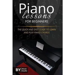 USED-Piano Lessons for Beginners: The Quick and Easy Guide to Learn and Play Piano Chords by Studio, Music (Paperback)