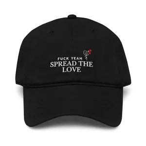 Fuck Yeah Spread the Love Adjustable Cotton Unstructured Baseball Cap