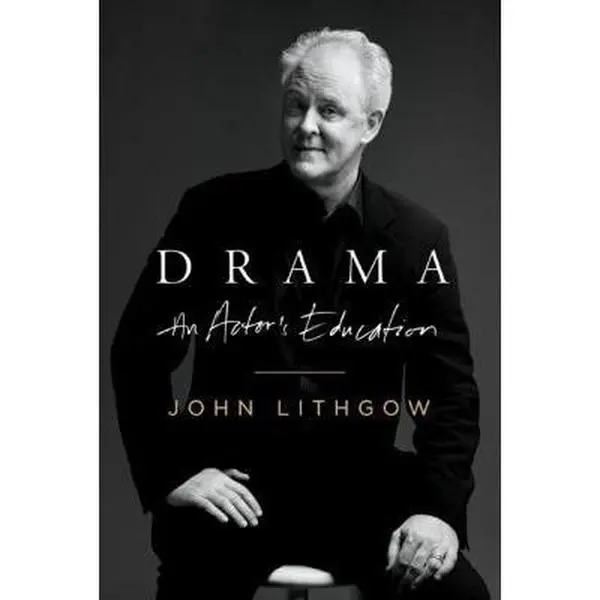 USED Book - Drama: An Actor's Education by John Lithgow (Hardcover) - english