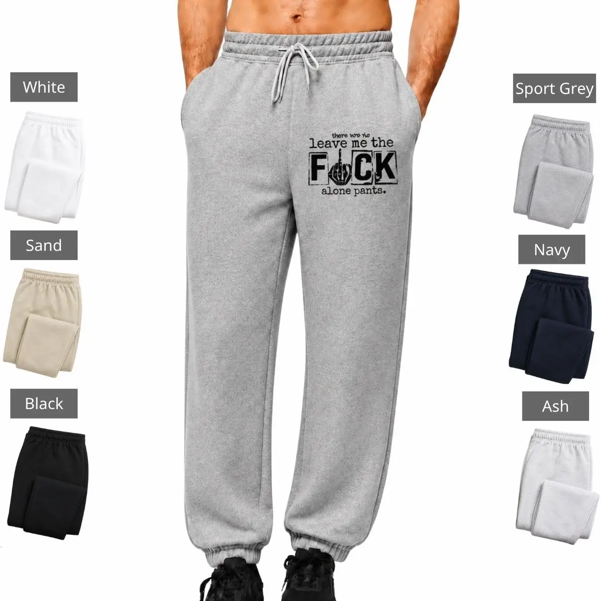 Comfy Leave Me The F*ck Alone Sweatpants, Unisex Jogger Pants , Funny Streetwear Joggers, Pants For Men & Women, Casual Pants, All Seasons Lightweight Cotton Polyester Tapered Fit Men’s Funny Graphic Sweatpants, Gray Fleece Jogger Pants  V