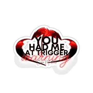 You Had Me At Trigger Warning Cora Masters Kiss-Cut Stickers