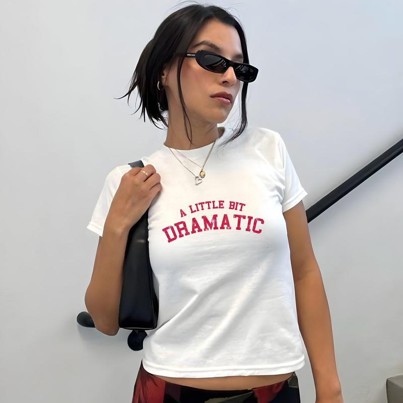 A Little Bit Dramatic Baby Tee Y2k Women's Fitted Tee Cute Girly Funny Meme Tee Trendy Crop Top Gift For Her Custom Y2k Fashion Gf Gift