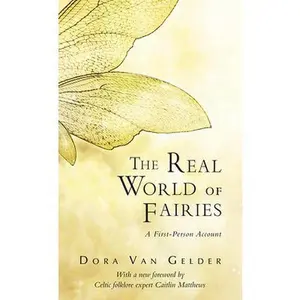 USED Book - The Real World of Fairies: A First-Person Account by Van Gelder Kunz, Dora (Paperback) - english