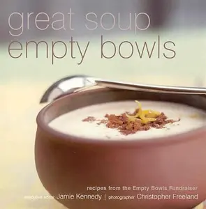 USED-Great Soup, Empty Bowls: Recipes from the Empty Bowls Fundraiser (Paperback)