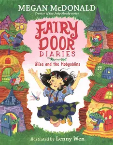 Fairy Door Diaries: Eliza and the Hobgoblins by Megan McDonald (Paperback)