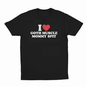 I Heart Goth Muscle Mommy Spit T-Shirt