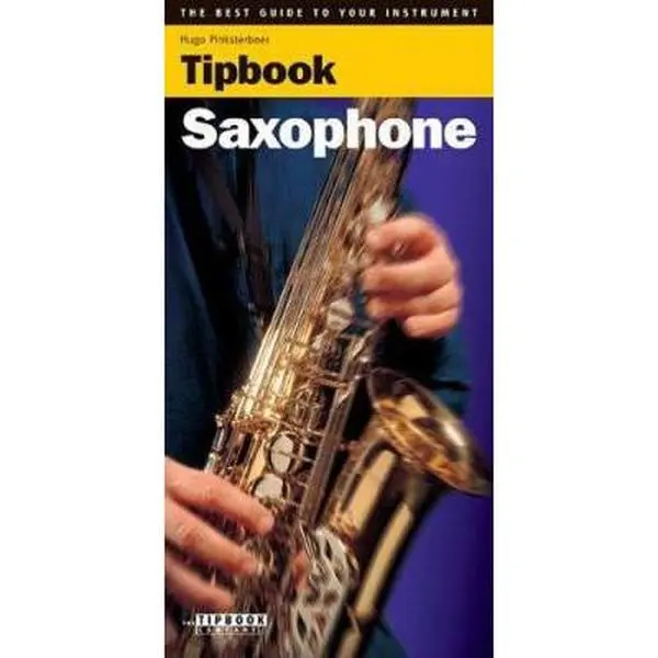 USED-Tipbook - Saxophone: The Best Guide to Your Instrument by Hugo Pinksterboer (Paperback)
