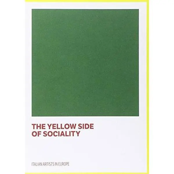 USED-The Yellow Side of Sociality: Italian Artists in Europe by Various (Paperback)