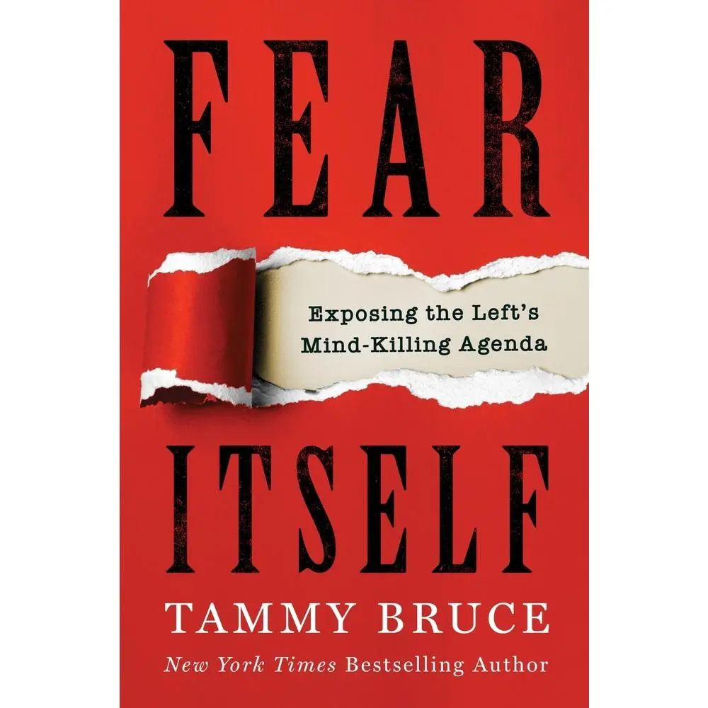 USED-Fear Itself: Exposing the Left's Mind-Killing Agenda by Bruce, Tammy (Hardcover)