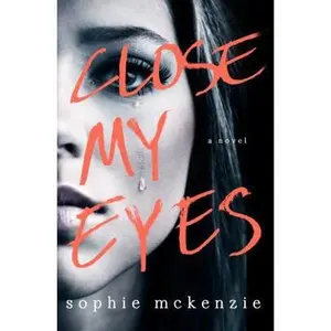 USED-Close My Eyes by Sophie McKenzie (Hardcover)
