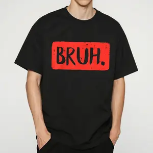 Bruh Funny Saying Meme Bro Mom Slang Boy Girls Teens Youth T-Shirt