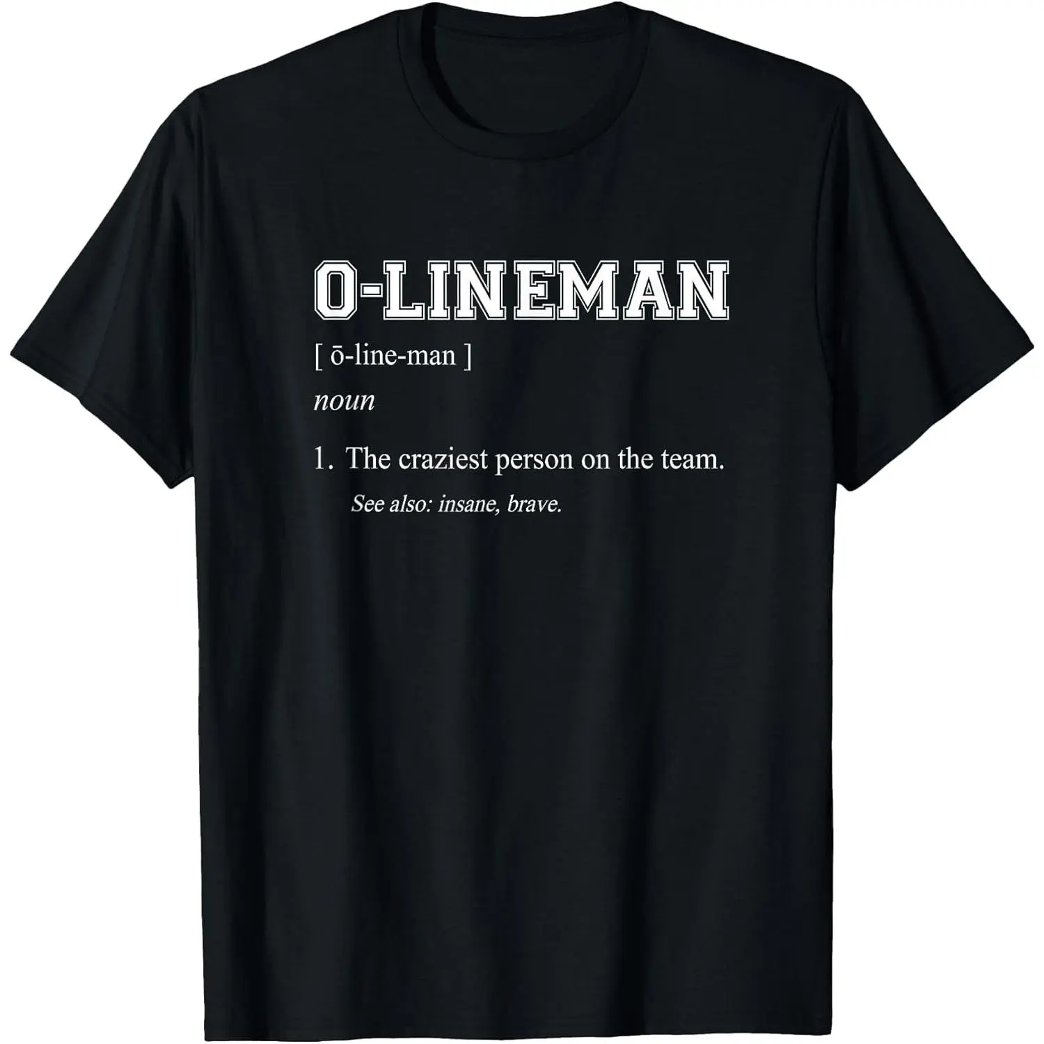 Football Shirts | Funny Offensive Lineman T Shirt Gift T-Shirt Unisex Cotton Clothing Streetwear