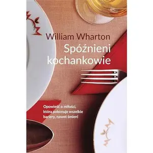 USED-Spoznieni kochankowe by William Wharton (Paperback)