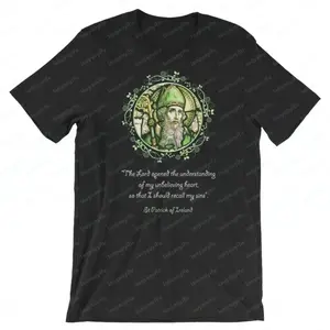 Catholic St. Patrick of Ireland Quote Shirt – Christian Faith Graphic Tee – Unisex Religious Apparel – T-Shirt, Sweatshirt, Hoodie Saint Patrick Catholic Top 28G