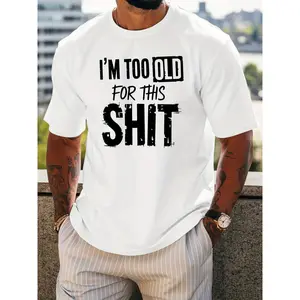 I'm Too Old For This Funny Sarcastic Graphic Tee, Y2K Retro Streetwear T-Shirt, Humorous Casual Top for Men