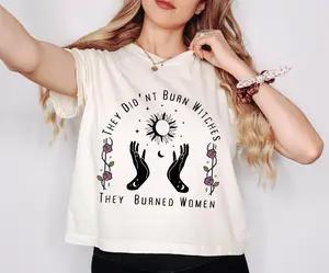 Boxy Comfort Colors They Didn't Burn Witches They Burned Women Shirt - Feminist Shirt - Women's Rights Shirt - Shirt Witch Shirt