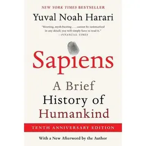 Sapiens [Tenth Anniversary Edition]: A Brief History of Humankind -- Yuval Noah Harari, Paperback