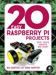 USED-20 Easy Raspberry Pi Projects: Toys, Tools, Gadgets, and More! by Santos, Rui (Paperback)